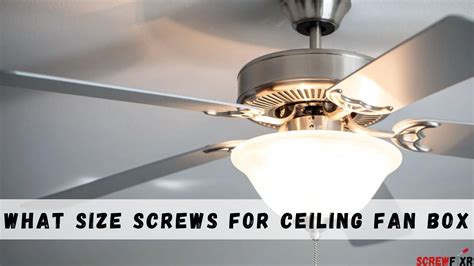 ceiling fan box screw size